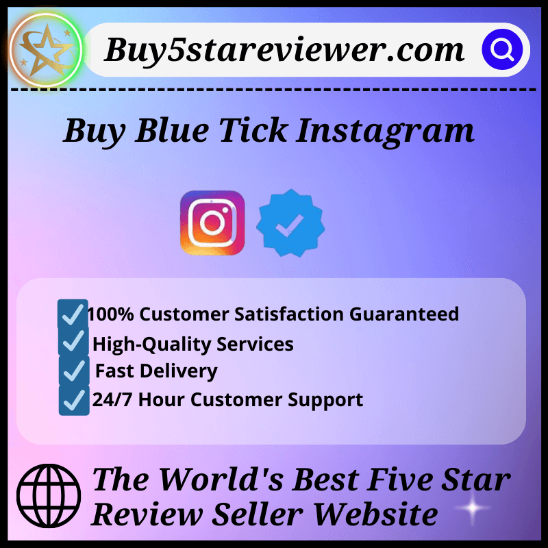 Buy Blue Tick Instagram - Get 100% Safe & Verified account