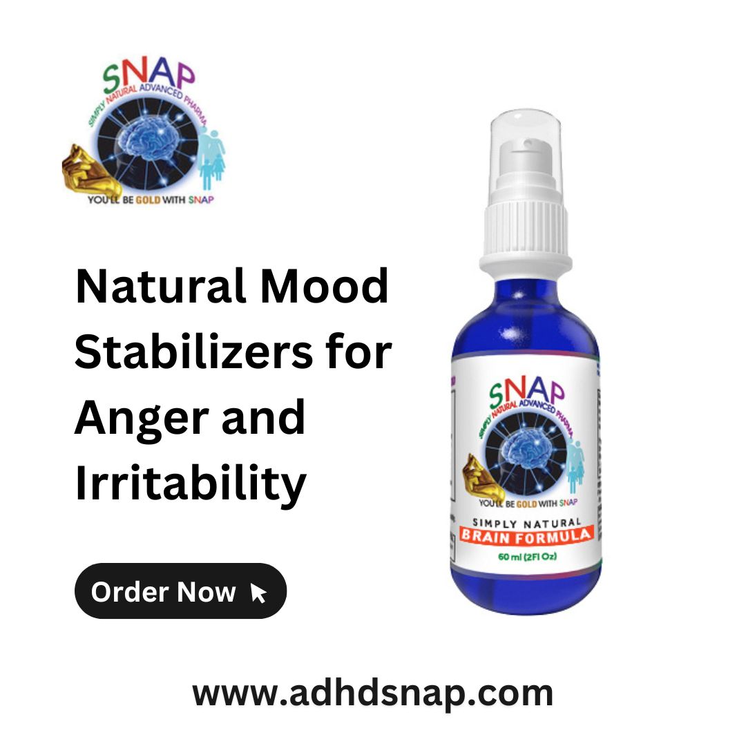 Benefits of Choosing Natural Mood Stabilizers for Anger and Irritability – ADHDsnap