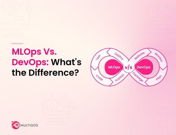 MLOps vs DevOps: Decoding Key Differences for Success