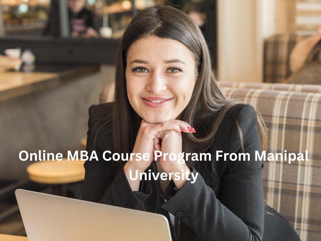 Online MBA Course Program From Manipal University