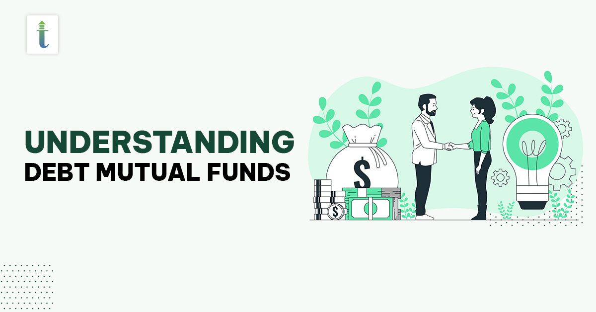 Understanding debt mutual funds | Tarrakki