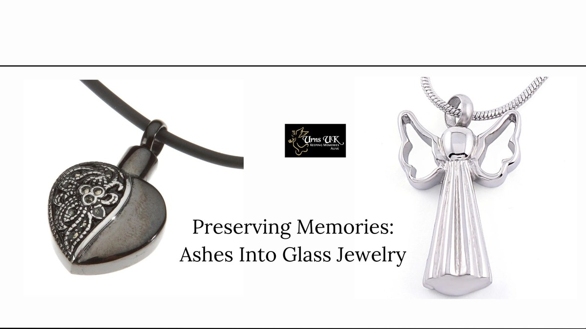 Preserving Memories: Ashes Into Glass Jewelry – URNS UK
