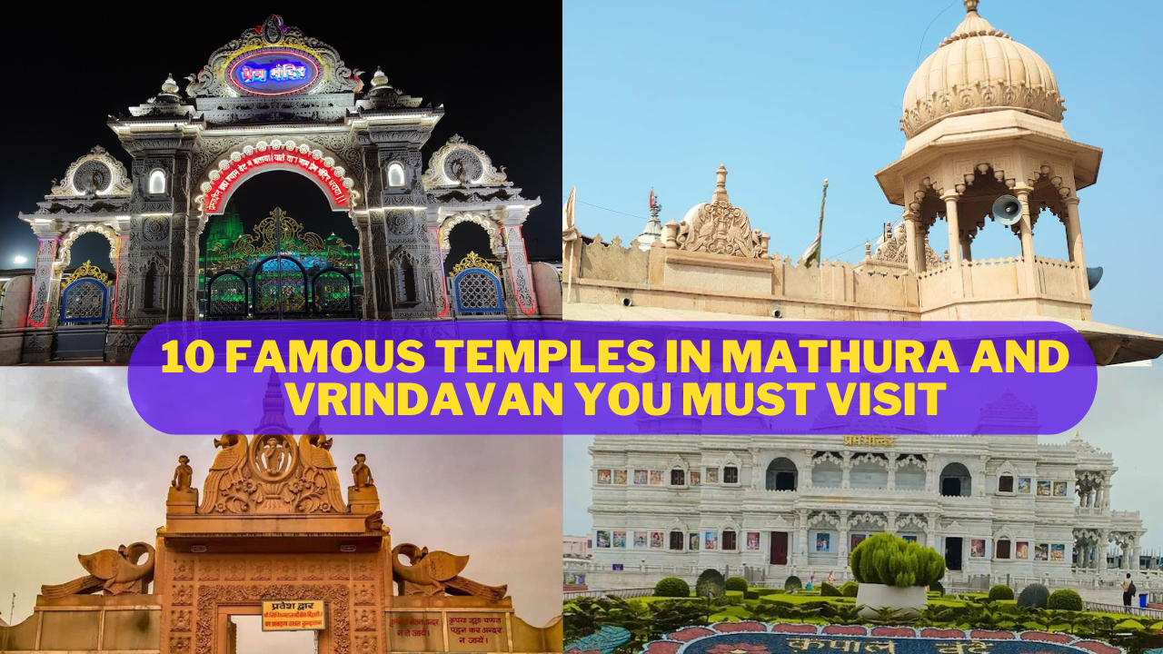 10 Famous temples in Mathura Vrindavan for a Spiritual Journey