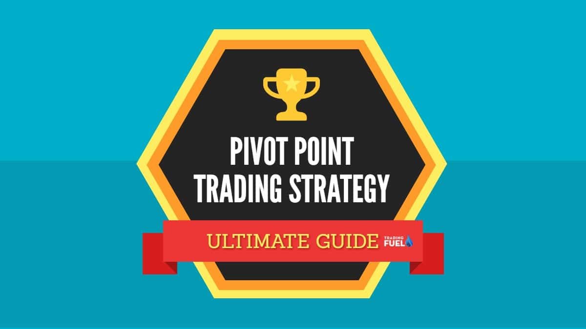 Pivot Point Trading Strategy & Calculator - Trading Fuel