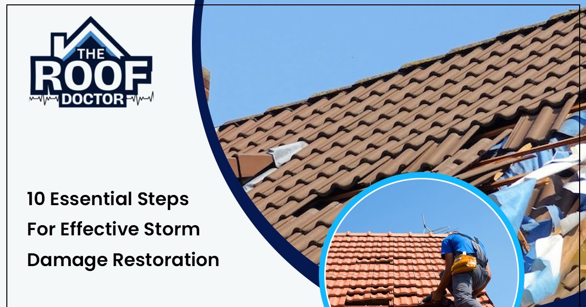 10 Essential Steps for Effective Storm Damage Restoration