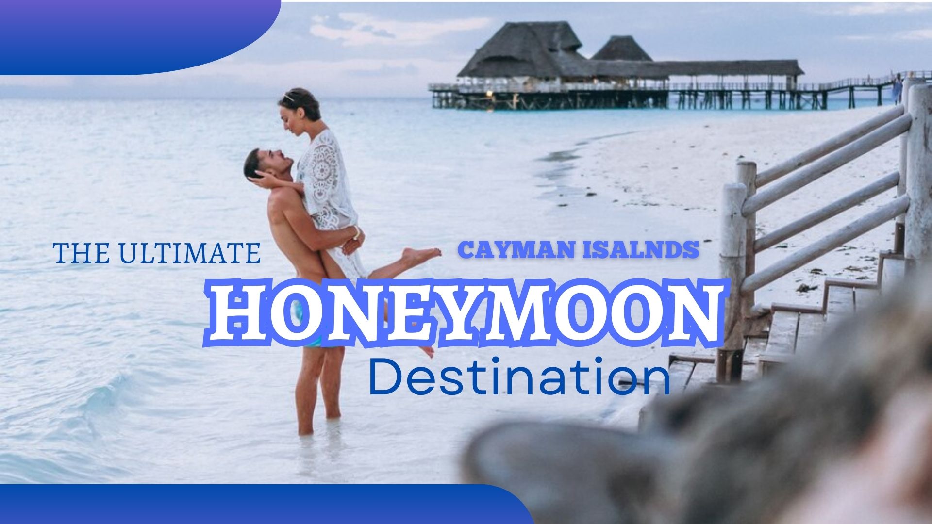 Why The Cayman Islands Are The Ultimate Honeymoon Destination