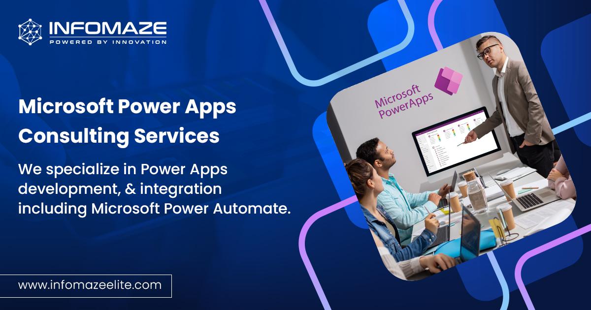 Expert Microsoft Power Apps Consulting Services| Infomaze
