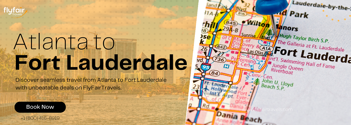 Atlanta to Fort Lauderdale Flights (ATL to FLL) | by FlyFairTravels | Medium