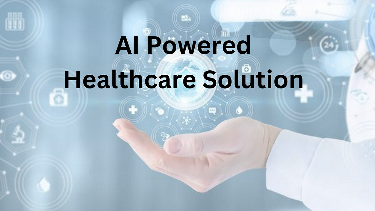 Revolutionizing Healthcare with AI-Powered Personalized Solutions | by Salma Ali | Mar, 2024 | Medium