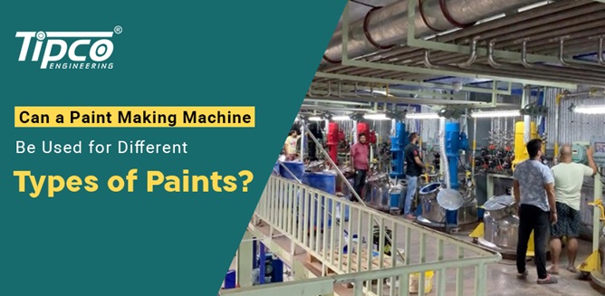 Paint Making Machine: Enhance Your Paint Production Line