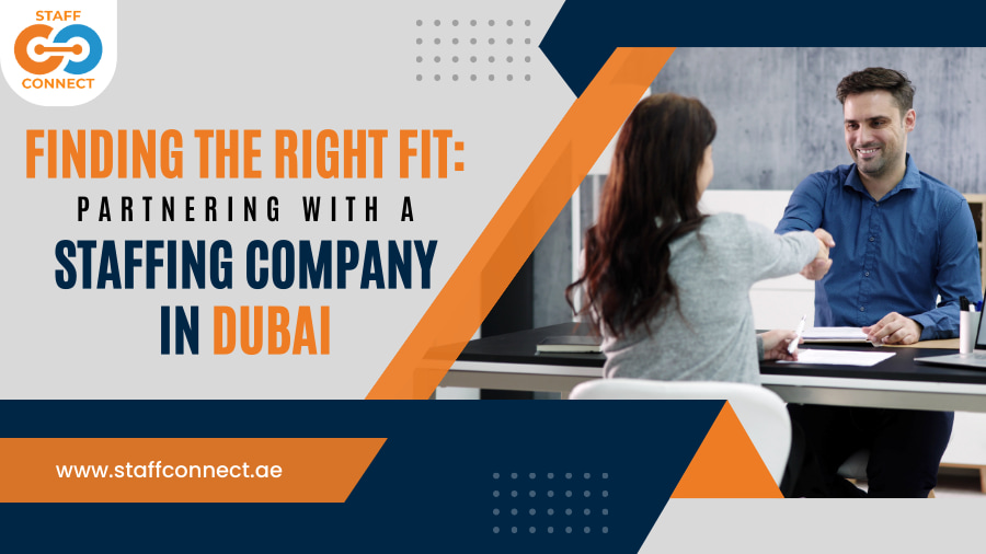 Partnering With A Staffing Company In Dubai