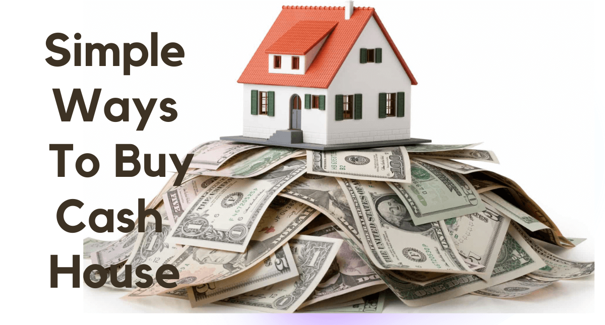 A Few Ways To Buy Cash House -