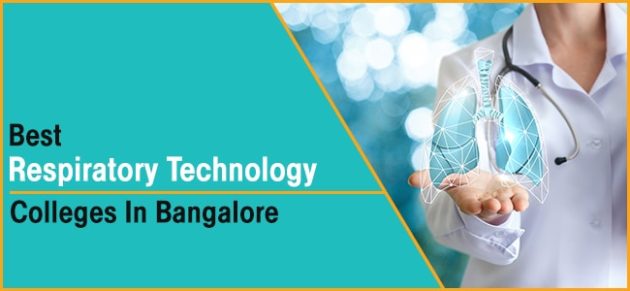 Best B.Sc. In Respiratory Technology Colleges In Bangalore - Course Details, Eligibility, Syllabus