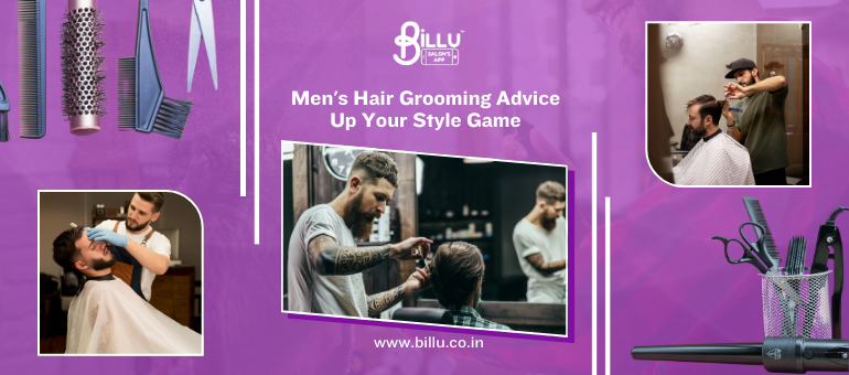 Men’s Hair Grooming Advice: Up Your Style Game