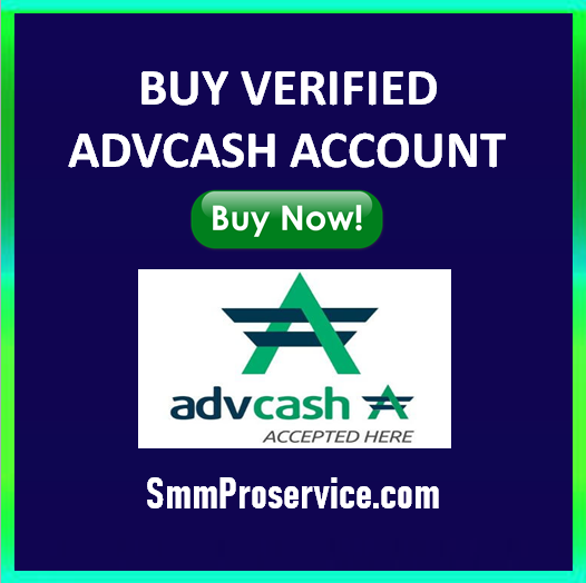 Buy Verified Advcash Account - SMM PRO SERVICE