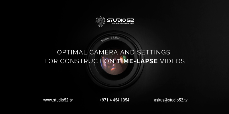 Optimal Camera and Settings for Construction Time-Lapse Videos - Studio 52