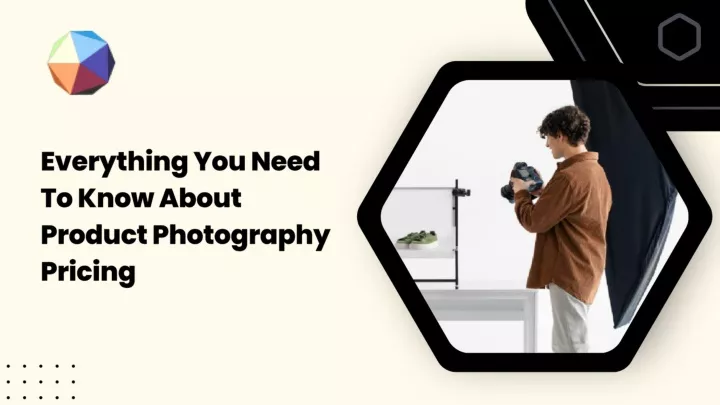PPT - Everything You Need To Know About Product Photography Pricing PowerPoint Presentation - ID:13150853
