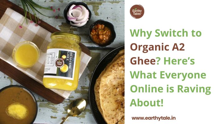 Why Switch to Organic A2 Ghee? What Everyone Online is Raving About! - Emperiortech