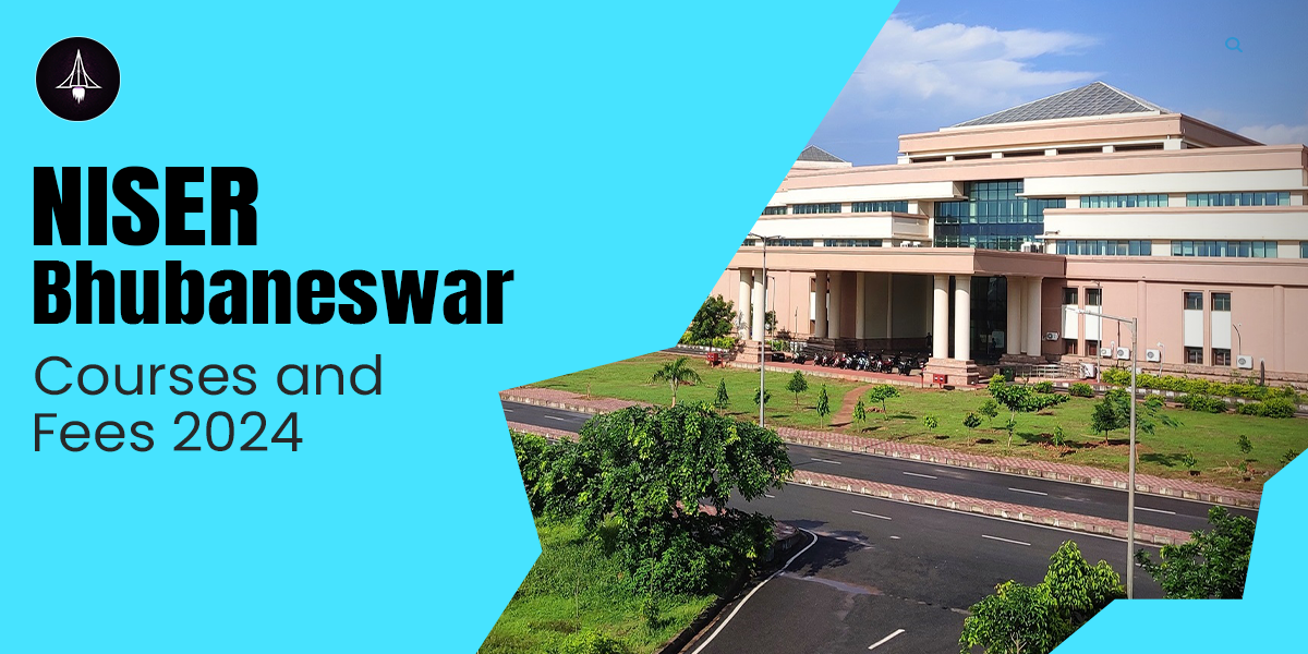 NISER Bhubaneswar Courses and Fees 2024- Sciastra