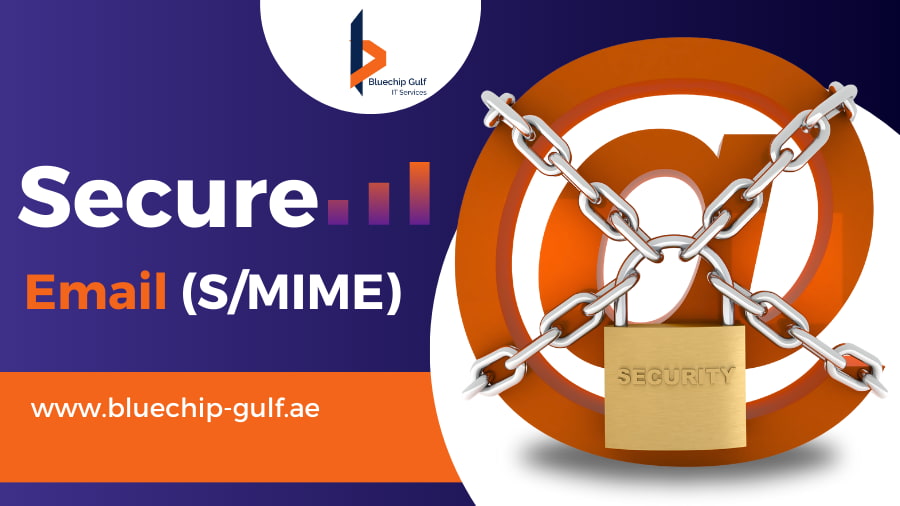 What is Secure Email (S/MIME)? - Bluechip Gulf IT Services
