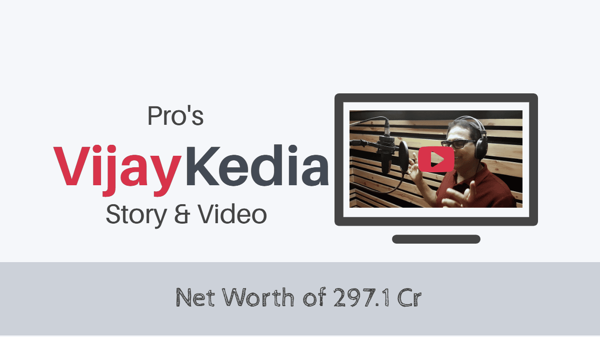 Vijay Kedia Portfolio, Net Worth and Story - (Pro's Investor)