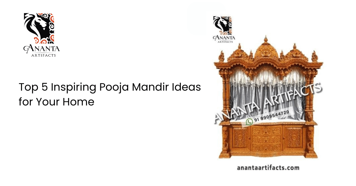 Top 5 Inspiring Pooja Mandir Ideas for Your Home | Ananta Artifacts