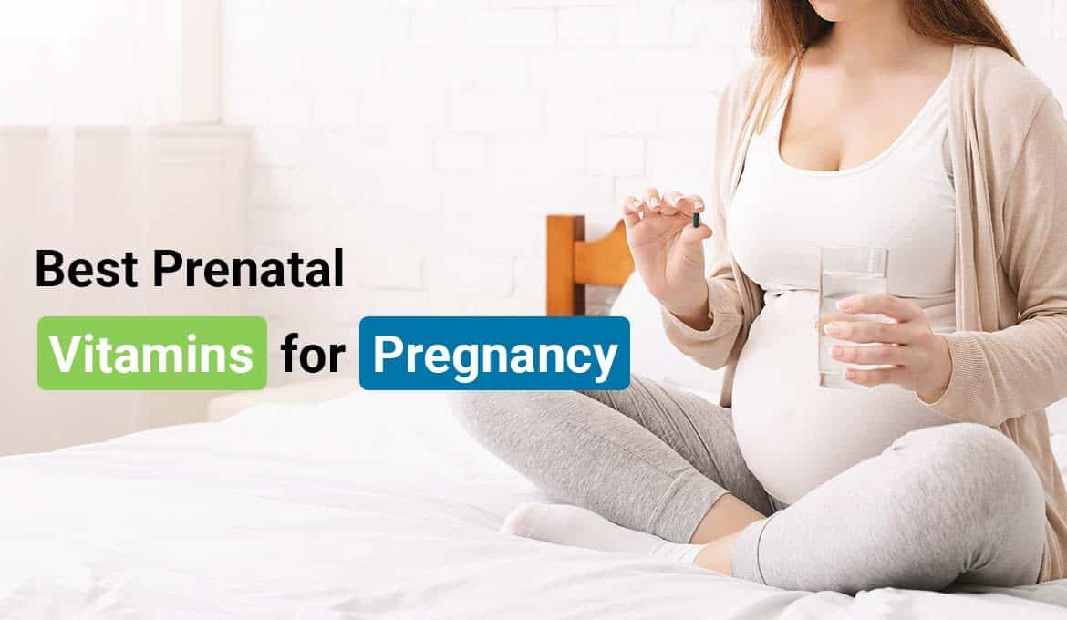 11 Best Prenatal Vitamins for Pregnancy – Experts’ Guidance