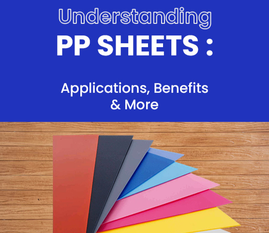 Understanding PP Sheets: Applications, Benefits, & More - Hex Plastic