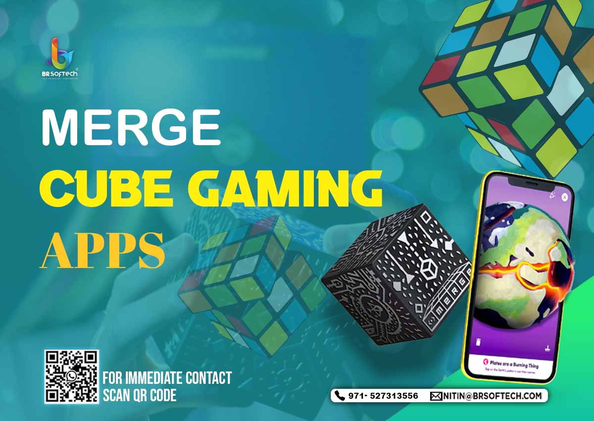 Top 10 Merge Cube Gaming Apps You Should Try Right Now- BR Softech