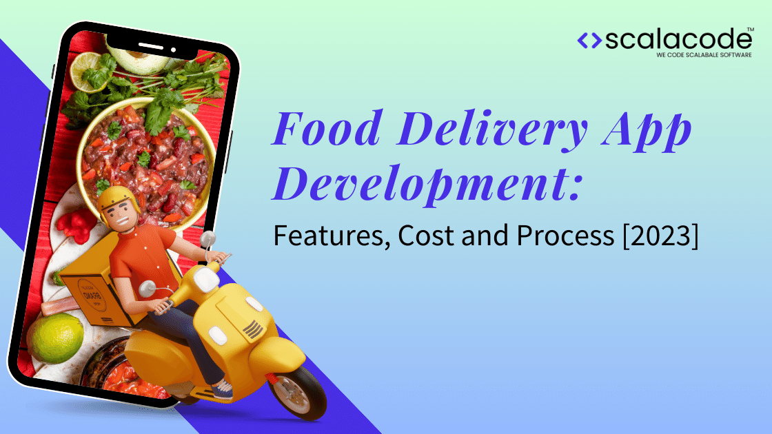 Food Delivery App Development: Features, Cost and Process