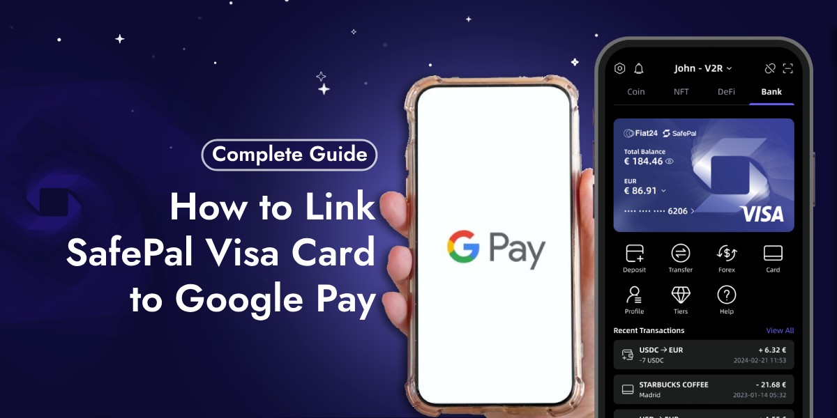 How to Link SafePal Visa Card to Google Pay [Easy Steps]