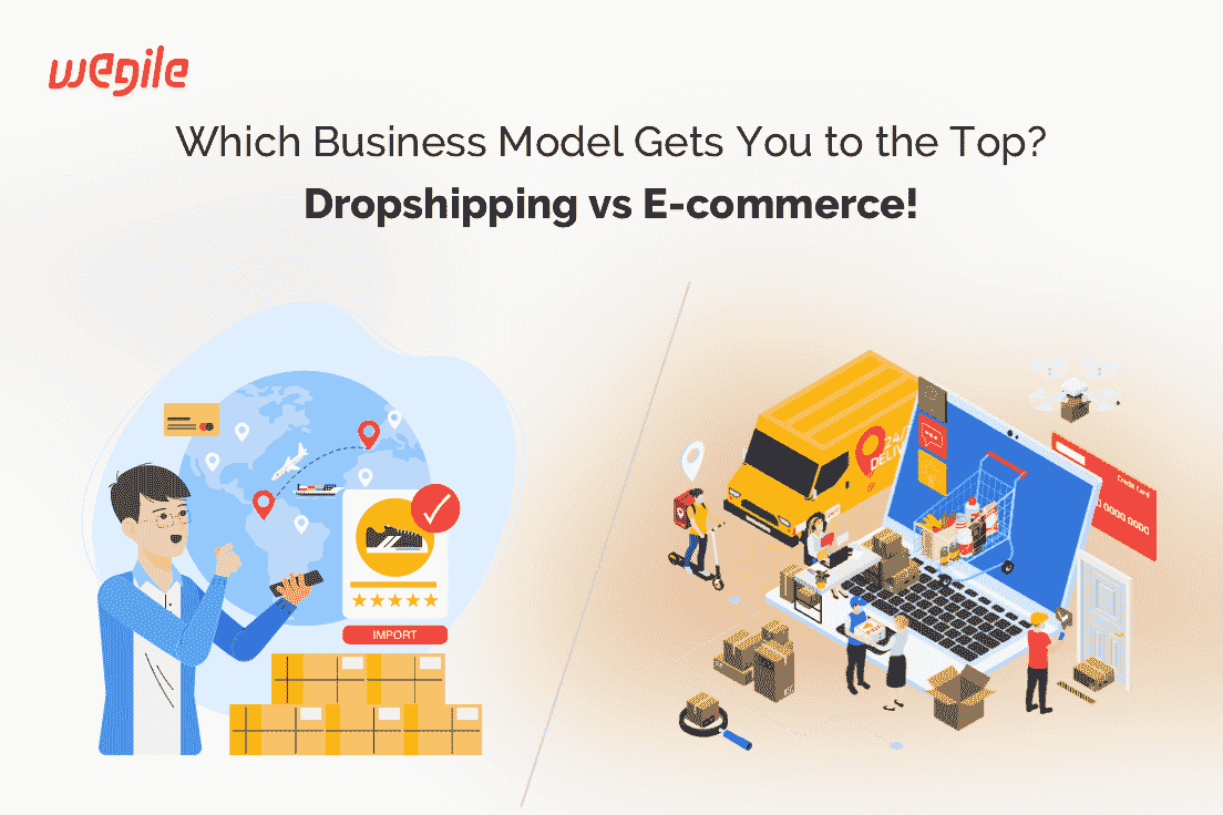 Dropshipping Vs. E-Commerce - The Differences by Wegile