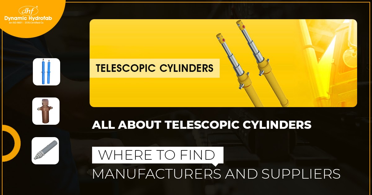 All About Telescopic Cylinders: Where to Find Manufacturers and Suppliers - Dynamic Hydrofab