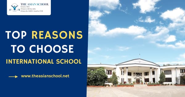 Top Reasons To Choose International Schools in India