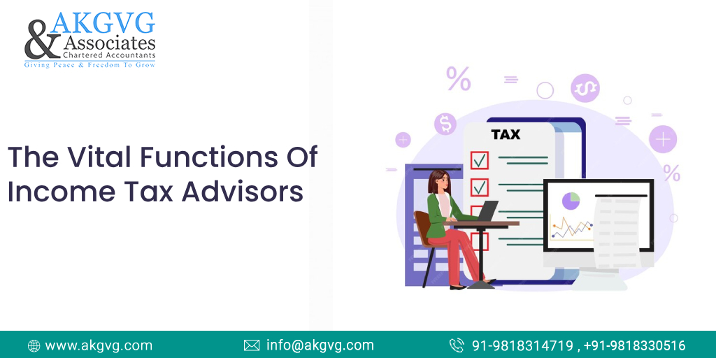 The Vital Functions Of Income Tax Advisors