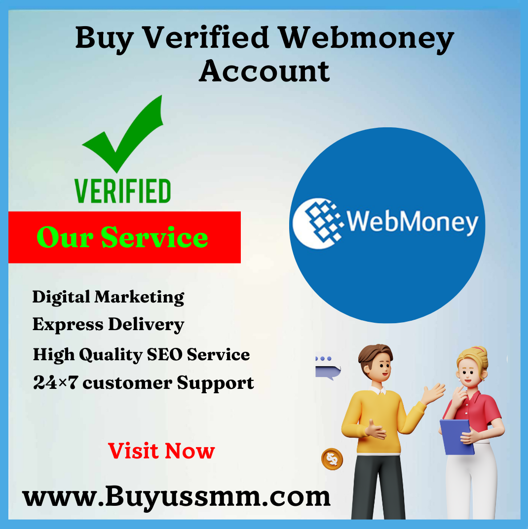Buy Verified Webmoney Account - BUY US SMM