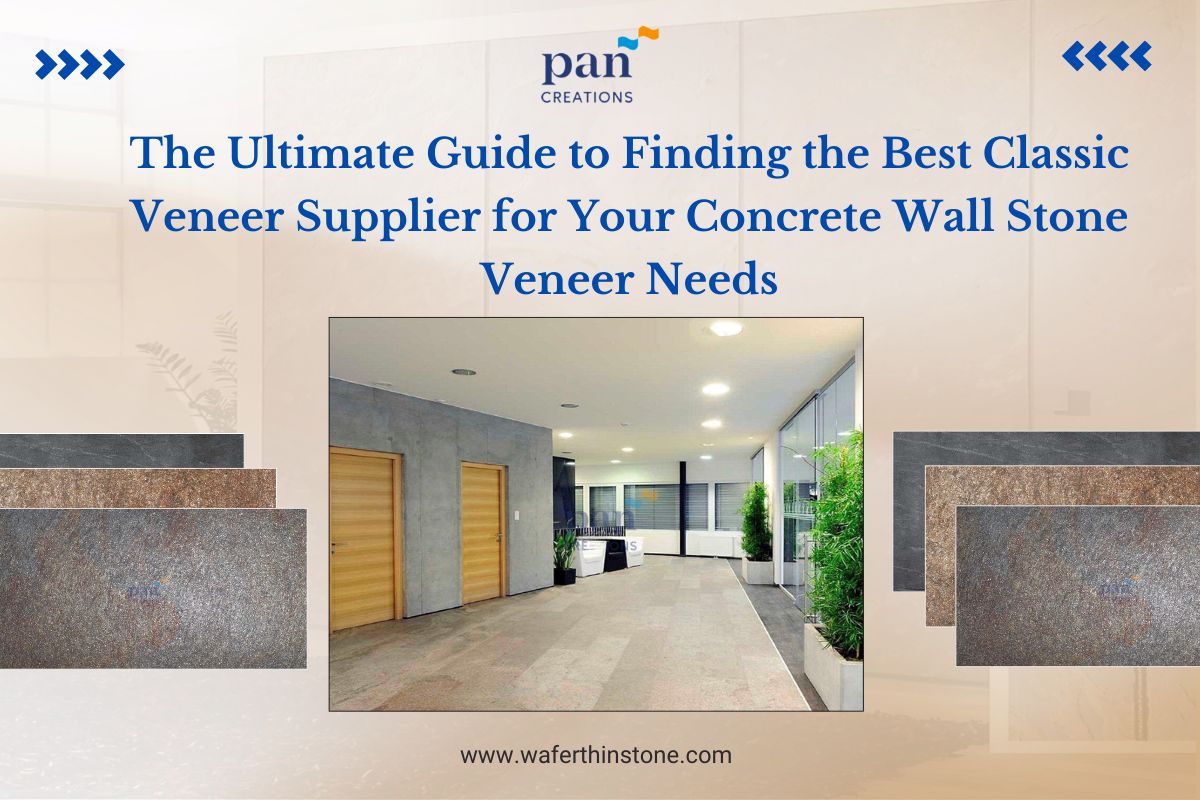 The Ultimate Guide to Finding the Best Classic Veneer Supplier for Your Concrete Wall Stone Veneer Needs