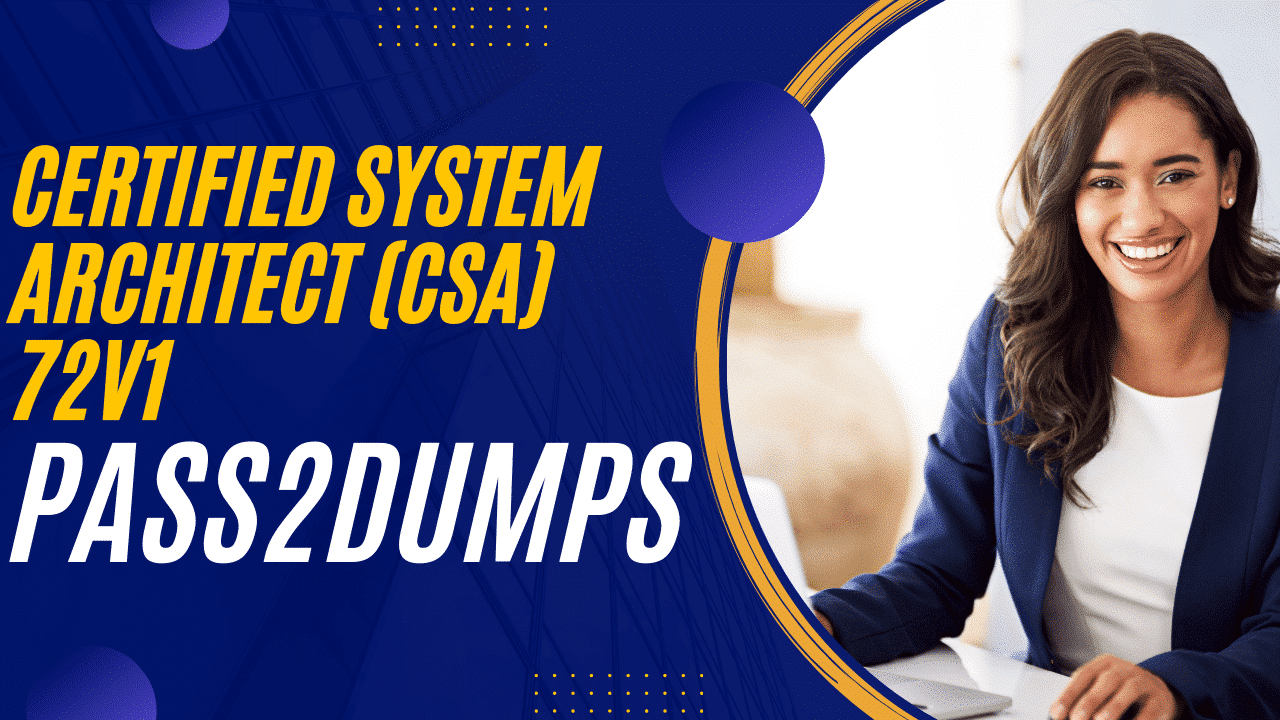 Pega CSA 7.2 Dumps! Make Your Career Bright With Our Tips And Tricks