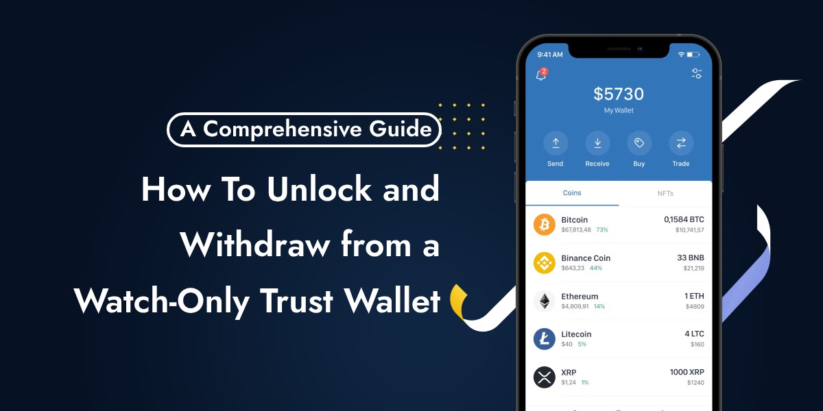 Unlock and Withdraw from a Watch-Only Trust Wallet Account