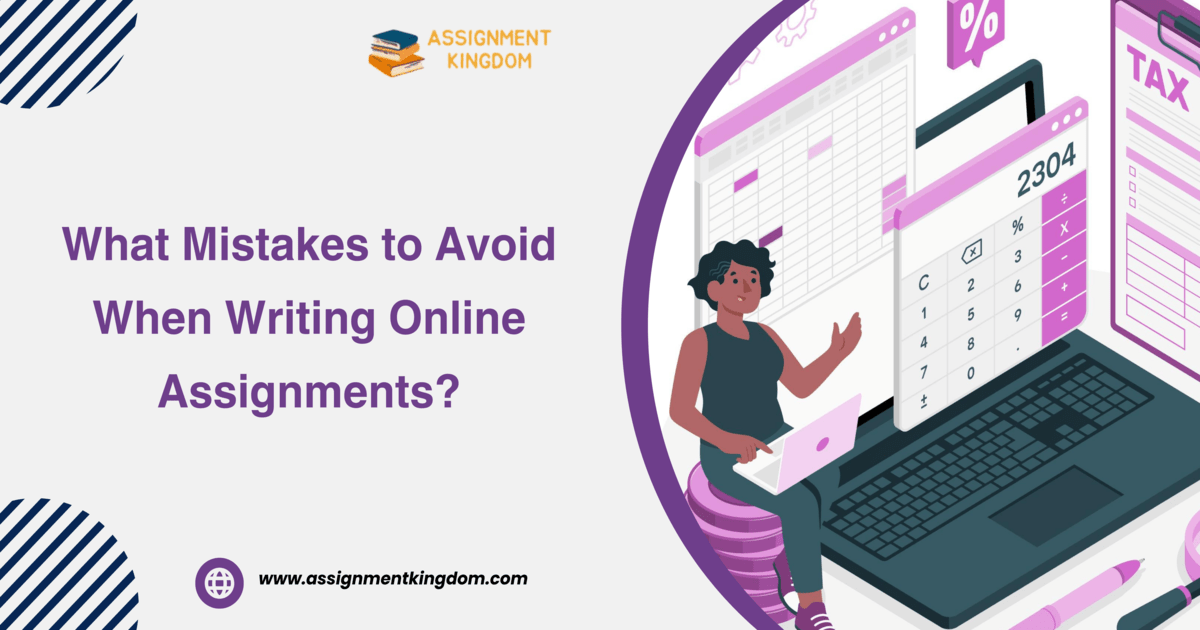 What Mistakes to Avoid When Writing Online Assignments?