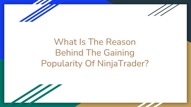 What Is The Reason Behind The Gaining Popularity Of NinjaTrader?