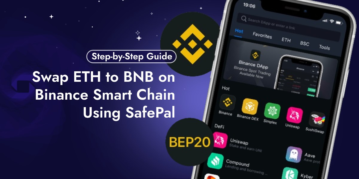 Swap ETH to BNB on Binance Smart Chain Using SafePal [2024]