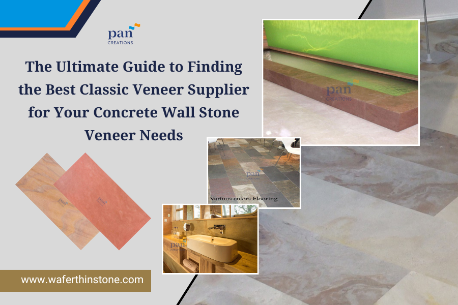 The Ultimate Guide to Finding the Best Classic Veneer Supplier for Your Concrete Wall Stone Veneer Needs