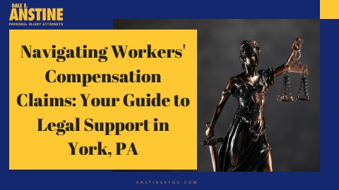 Navigating Workers' Compensation Claims Your Guide to Legal Support in York, PA
