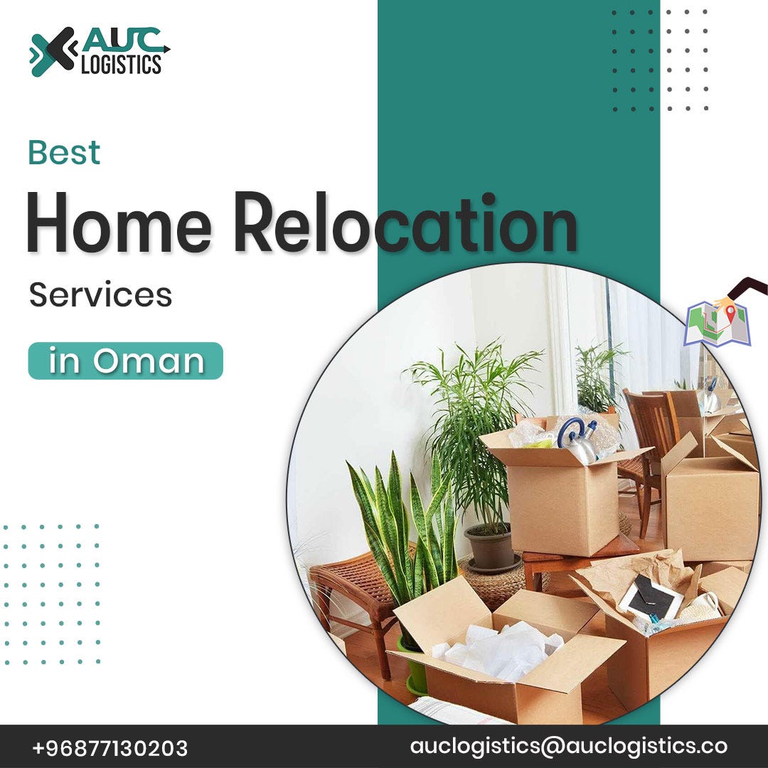 Moving Made Easy: Tips for Selecting the Right Home Relocation Services in Oman | by AUC Logistics | May, 2024 | Medium