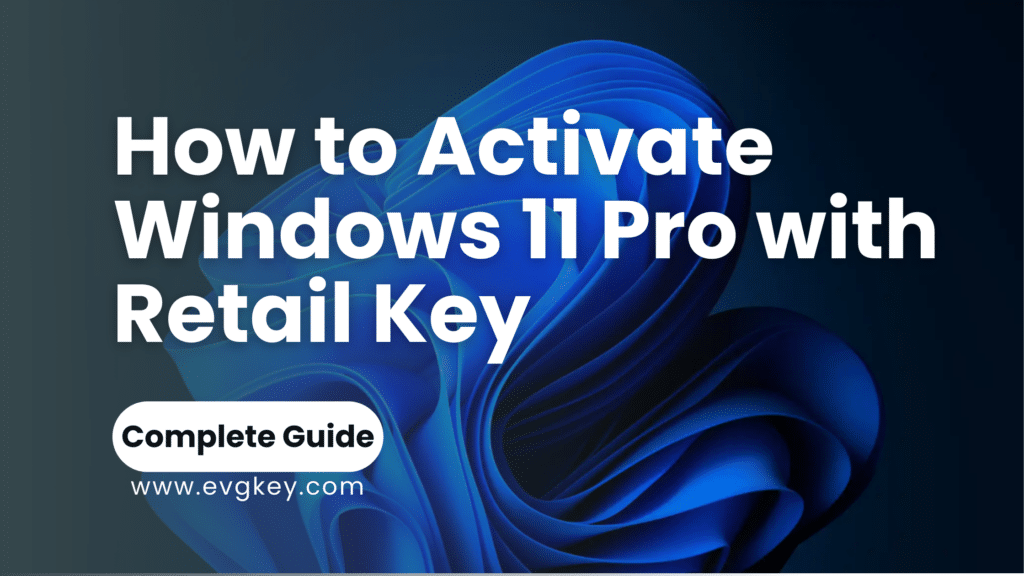 How to Activate Windows 11 Professional with Retail Key