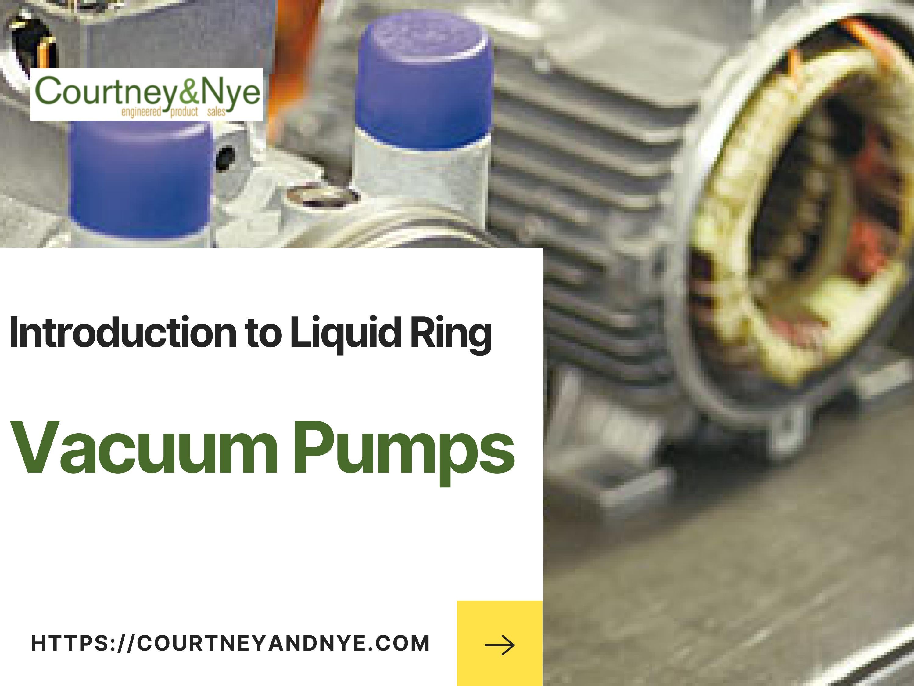 Introduction to Liquid Ring Vacuum Pumps