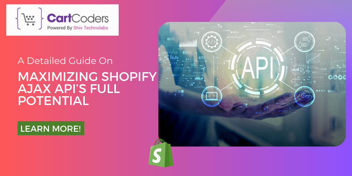 A Complete Guide to Maximizing the Shopify Ajax API’s Potential | by Migration Experts | May, 2024 | Medium