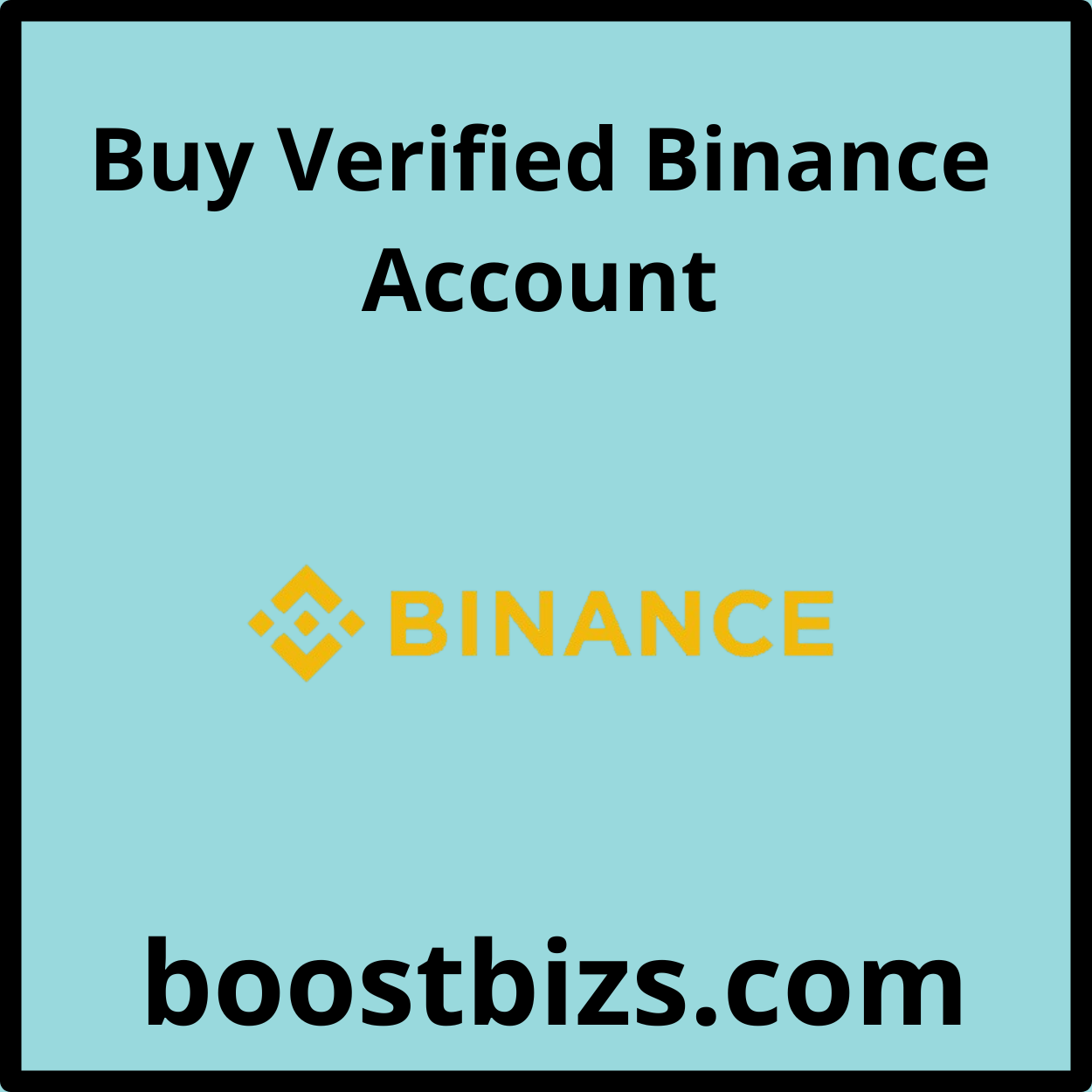 Buy Verified Binance Accounts - BOOSTBIZS