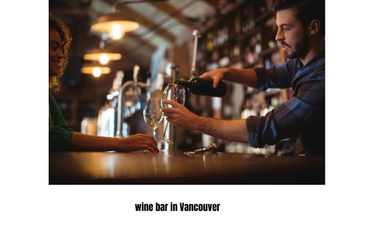 Wine and the City: Experiencing Vancouver's wine bar in Vancouver